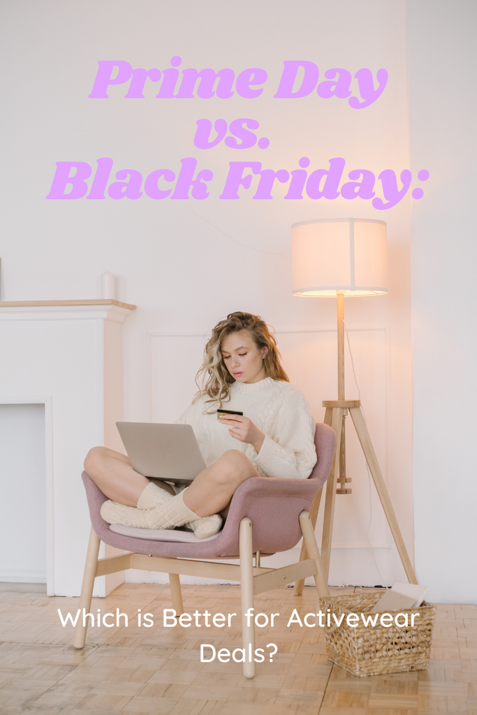 Prime Day vs. Black Friday: Which is Better for Activewear Deals?